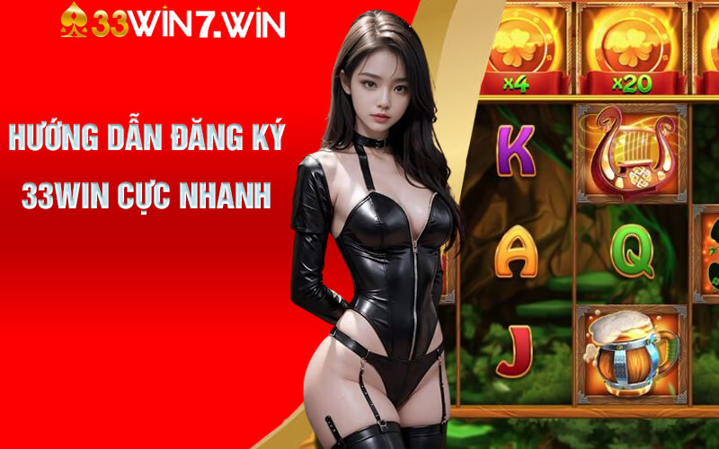 Slot Game 33Win - Sân Chơi Slot Game Chất Lượng 33Win 8 Hướng dẫn đăng ký 33Win cực nhanh