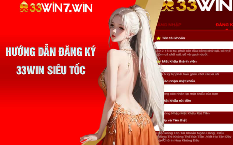 Đăng Ký 33Win - Nhà Cái Cá Cược Xanh Chín Tại Việt Nam 8 Hướng dẫn đăng ký 33Win siêu tốc