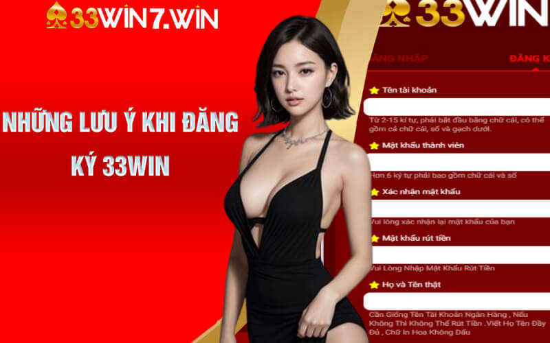 Đăng Ký 33Win - Nhà Cái Cá Cược Xanh Chín Tại Việt Nam 9 Những lưu ý khi đăng ký 33Win