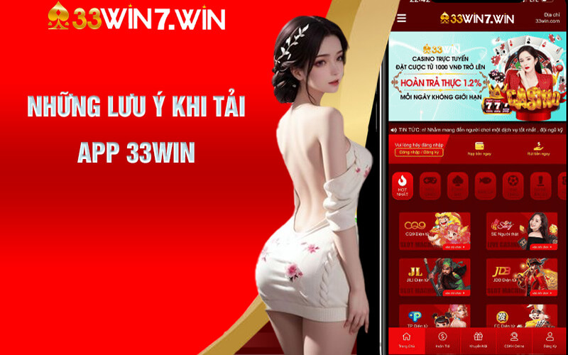 Tải App 33Win - Trải Nghiệm Sảnh Cá Cược Chất Lượng 8 Những lưu ý khi tải app 33Win