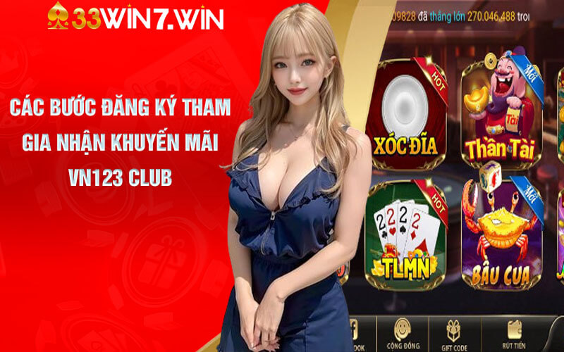 VN123 Tặng 123K | Khuyến Mãi Cực Hấp Dẫn Tại VN123 Club 8 Các bước đăng ký tham gia nhận khuyến mãi VN123 Club